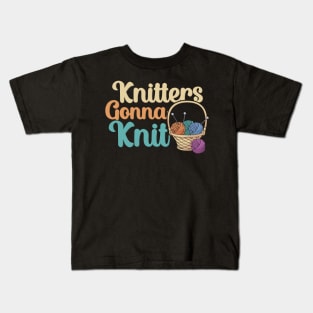 Knitters gonna knit Kids T-Shirt